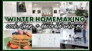 WINTER HOMEMAKING 2025 | COOK, CLEAN, + DECORATE WITH ME!