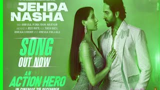 Jehda Nasha: An Action Hero | Ayushmann, Nora Fatehi | Tanishk Faridkot Amar IP Singh Yohani Harjot