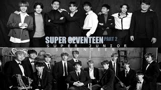 SUPER JUNIOR x SEVENTEEN [super seventeen] part 2