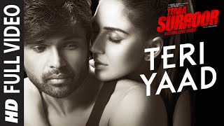 TERI YAAD Full Video Song | TERAA SURROOR | Himesh Reshammiya, Badshah | T-Series