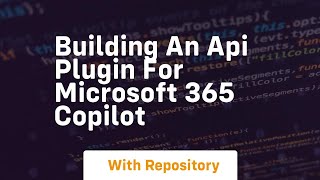 Building an api plugin for microsoft 365 copilot