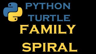 Python Turtle Tutorials 11 # Family Member's Spiral
