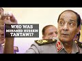 Who was Mohamed Hussein Tantawi, Egypt’s first post-Mubarak ruler?