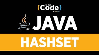 Java Tutorial For Beginners | Java Hashset Explained | Java Hashset | Java Programming | SimpliCode