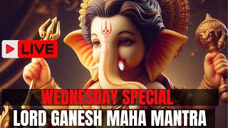 🔴LIVE🔴WEDNESDAY SPECIAL POWERFUL LORD GANESHA MANTRA FOR MONEY, PROSPERITY & SUCCESS