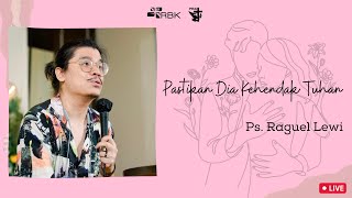 PDKT (Pastikan Dia Kehendak Tuhan) by Ps. Raguel Lewi ( PRBK Online Service 26 Februari 2022 )