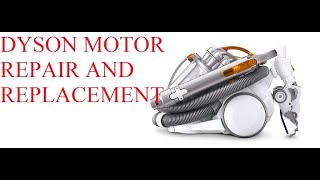 Dyson Motor Replacement and Repair