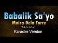 Moira Dela Torre - BABALIK SA'YO (Male Key) (KARAOKE VERSION)