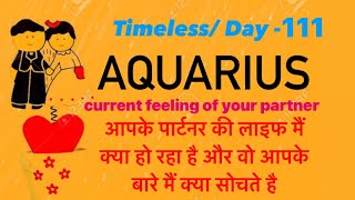 Aquarius-Day 111current feeling of your partnerआपके पर्सन आपके लिए क्या सोच रहे है #currentfeelings