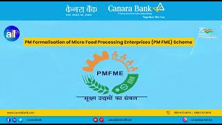 PM Formalisation of Micro Food Processing Enterprises (PM FME) Scheme.