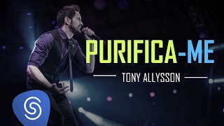 TONY ALLYSSON - PURIFICA-ME - DVD SUSTENTA O FOGO