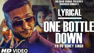 'One Bottle Down' Full Song with LYRICS | Yo Yo Honey Singh | T-SERIES @tseries
