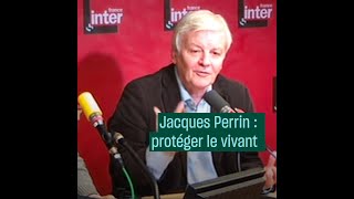 #Cultureprime Jacques Perrin : protéger le vivant