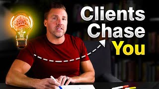 This ONE Psychological Trigger Gets Clients to Chase You