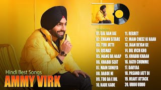 Ammy Virk New Songs 2023 - Best Of Ammy Virk - Ammy Virk All Songs 2023 - New Punjabi Songs 2023