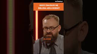 Gdzie znajduje się biblijna Arka Noego?