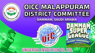 OICC DAMMAM MALAPPURAM UIC. LTD. DAMMAM SUPER LEAGUE CRICKET TOURNAMENT SEASON-1, SEMI FINAL \u0026 FINAL