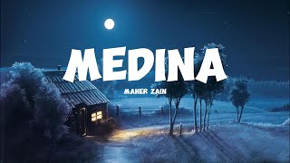 Maher Zain - Medina | Lyrics