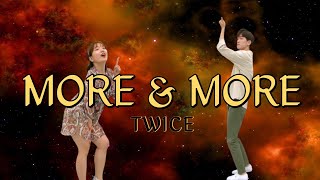 TWICE - MORE \u0026 MORE | 다이어트 댄스 2주에 10kg 빠지는 춤 (트와이스 - 몰앤몰)