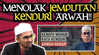 MENOLAK JEMPUTAN KENDURI ARWAH!!