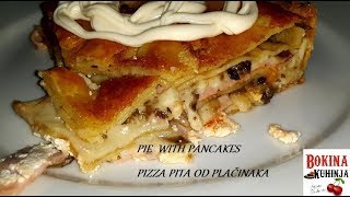 BRZA SLANA PIZZA PITA OD PALAČINAKA PIE WITH PANCAKES