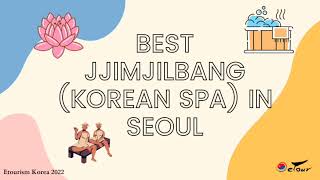 Korean Spa (Jjimjilbang ) in Seoul