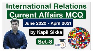 International Relations Current Affairs MCQs - June 2020 to April 2021 for UPSC, SSC, Banking Set 8