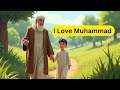 I LOVE MUHAMMED (SAW)ﷺ Animated song for kids#ilovemuhammadsaw