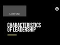 Characteristics of Leadership