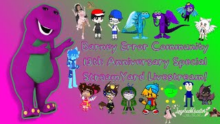 The Barney Error's 13th Anniversary Celebration! (Streamyard Livestream) | LiamBenjamin11