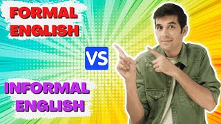 Formal and Informal words in English + examples (Part 4)