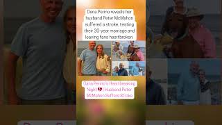 Dana Perino’s Heartbreaking Night 💔 Husband Peter McMahon Suffers Stroke