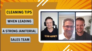 #50 Key Commercial Cleaning Tips When Leading A Strong Janitorial Sales Team, Ft Devin Samaha.