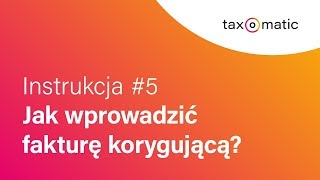 #5 Jak wystawić fakturę korygującą?