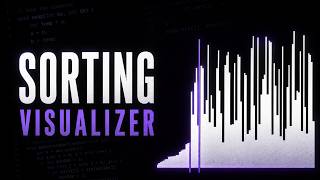 Coding a Sort Visualizer in C++