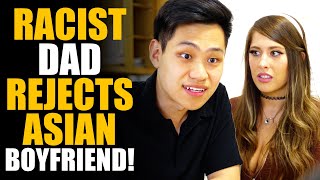 RACIST DAD Rejects DAUGHTER'S ASIAN BOYFRIEND! *UNEXPECTED ENDING* | SAMEER BHAVNANI