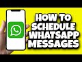 How To Schedule Messages On WhatsApp (2023)