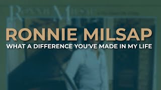 Ronnie Milsap - What A Difference You've Made In My Life (Official Audio)