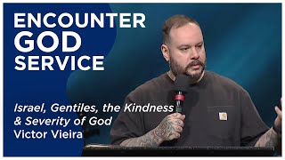 Israel, Gentiles, the Kindness \u0026 Severity of God | Victor Vieira