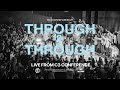 THROUGH & THROUGH (Live from C3) | Fellowship Creative