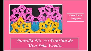 Puntilla No. 101 Puntilla de Una Sola Vuelta / Amor Al Tejido y Algo Mas