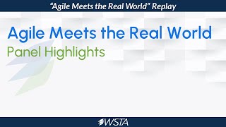 Agile Meets the Real World | Panel Highlights