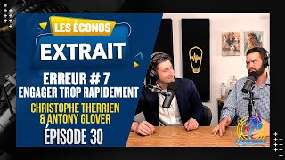 Erreur # 7 Engager trop rapidement - Les 10 erreurs à éviter en affaire – Épisode 30