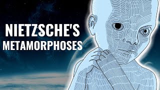 The Stages Of Human Growth: Nietzsche’s Three Metamorphoses