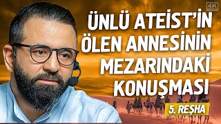 Ünlü Ateist'in Ölen Annesinin Mezarındaki Konuşması - İman Gözlüğü - 5.Reşha | Fatih Koyuncu