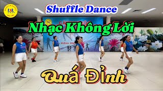 Nhảy quá đỉnh / nhạc / Không lời - quá hay @ShuffleDance-VinhYen