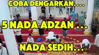 COBA DENGARKAN ‼️5 NADA ADZAN SEDIH/JAMAAH MENANGIS 😭