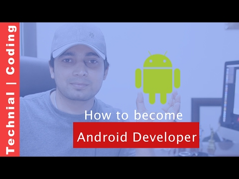 How to become an Android Developer How to become an Android Developer