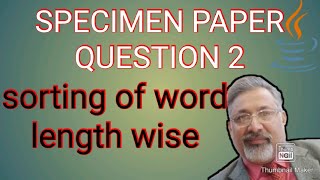 ISC SPECIMEN PAPER COMPUTER PRACTICAL 2021 | SORT WORDS OF THE SENTENCE LENGTH WISE | STRING ARRAY |