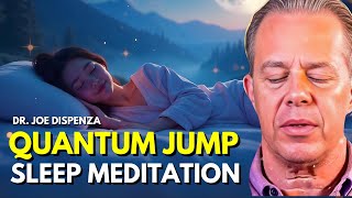 Joe Dispenza Sleep Meditation, Quantum, ENTER a Parallel Reality, Manifest Alternate Versions of YOU